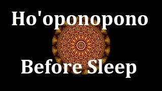 Before Sleep Hooponopono Affirmation Meditation for Forgiveness Reconciliation Transformation