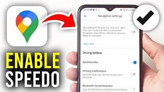 How To Turn On Speedometer In Google Maps - Full Guide