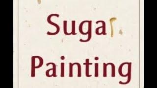 Sugar Painting