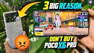 Dont buy poco X6 pro for before watching this video  3 big issue in poco X6 pro 