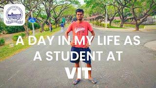 A Day In My Life As A Student At VIT University  Vellore Campus