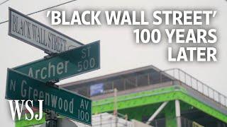 Black Tulsans Work to Rebuild ‘Black Wall Street’ Decades After Massacre  WSJ