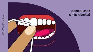 Você tem usado o fio dental corretamente?