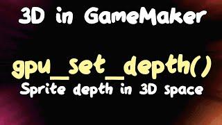 gpu_set_depth - 3D Sprite Depth in GameMaker