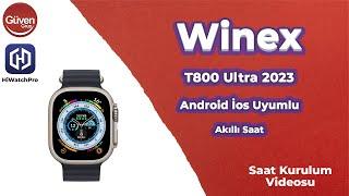 Winex T800 Ultra 2023 Android İos Uyumlu Akıllı Saat  KURULUM VİDEOSU