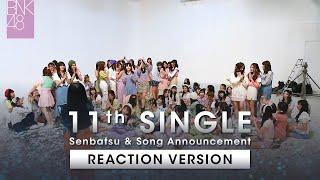 BNK48 11th Single Sayonara Crawl Senbatsu & Song Announcement Reaction ver.  BNK48