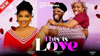 THIS IS LOVE Full Movie Nigerian Movies  Broda Shaggi Frances Ben & Shirley Igwe - Movies 2024