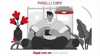 PIRELLI Care™. Questo cambia tutto. Anche le gomme.