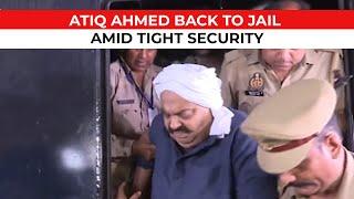Watch Atiq Ahmed brought to Ahmedabad Sabarmati Jail amid tight security after life sentence