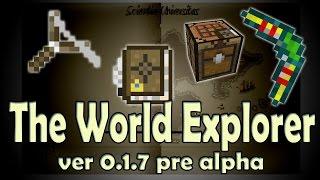 Forge 1.7.10 Mod - The World Explorer 0.1.7 pre alpha update