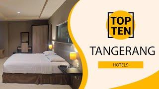 Top 10 Best Hotels to Visit in Tangerang  Indonesia - English