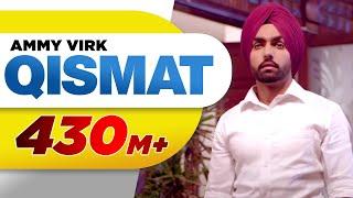Qismat Full Video  Ammy Virk  Sargun Mehta  Jaani  B Praak  Arvindr Khaira  Punjabi Songs