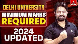 CUET UG 2024 Minimum Marks Required for Delhi University   CUET Latest Update 