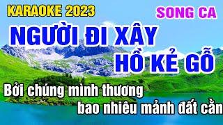 Người Đi Xây Hồ Kẻ Gỗ Karaoke Song Ca Nhạc Sống gia huy beat