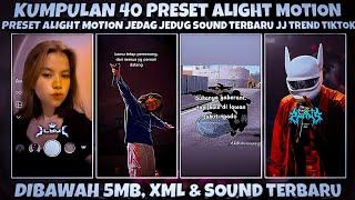 KUMPULAN 40 PRESET ALIGHT MOTION KECE TERBARU 2024 TREND JJ VIRAL TIK TOK DIBAWAH 5MB