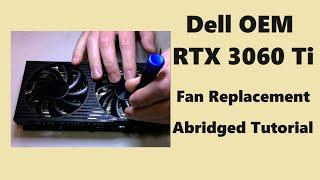 Dell RTX 3060 Ti Fans Replacement