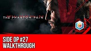 Metal Gear Solid V The Phantom Pain - Side Op #27 Walkthrough Let’s Play Gameplay