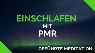 Entspannt Einschlafen  Geführte Meditation mit PMR Progressiver Mukelentspannung