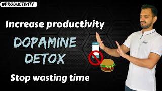 Dopamine Detox - How I left Social media addiction Never waste time again
