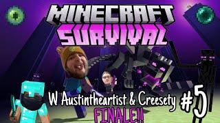 Minecraft Survival W Austintheartist & Creesety #5 FINALE