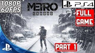 Metro Exodus Walkthrough Gameplay Full Game Part 1  PS4 Slim  1080P60FPS  No Commentary