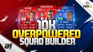 OVERPOWERED BUDGET 10K SQUAD BUILDER  FIFA 15