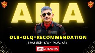 Ask Me Anything Session by Maj Gen Yash Mor SM  OLB+OLQ = RECOMMENDATION #ssbpreparation