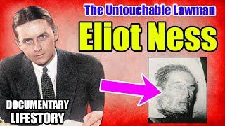 The Untold Story of Eliot Ness  Eliot Ness Documentary