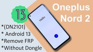 Oneplus Nord 2 Frp Bypass Android 13 Oneplus Nord 2 DN2101 Gmailgoogle Account Bypass Without Pc