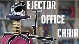 Making an Office Ejector Seat