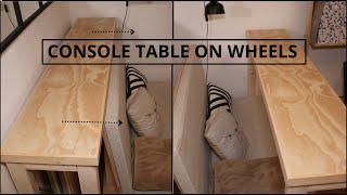 DIY - CONSOLE TABLE ON WHEELS  MULTIFUNCTIONAL TABLE FOR SMALL SPACE
