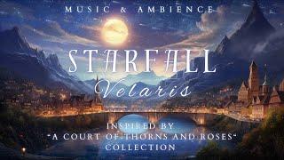 Starfall  Velaris Music & Ambience  Emotional & Romantic Playlist  Inspired by ACOTAR Books