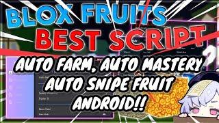 Blox Fruit Script Auto Farm Auto collect Chest Rain Fruit Auto Snipe Fruit No lag  Android