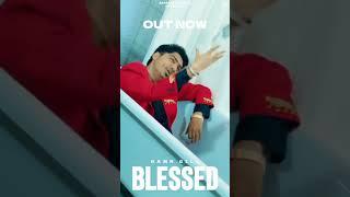 Blessed #newpunjabisong #punjabisongs #youtubeshorts #shortvideo #shortfeed #viral #trending #song