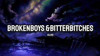 Ellise - brokenboys& bitterbitches Lyrics