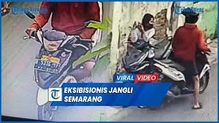 Viral Eksibisionis di Jangli Semarang Polisi Cek Pelat Nomor