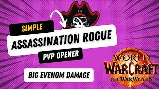 Assassination Rogue PvP Opener Guide - The War Within 11.0.2