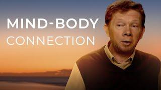 The Mind-Body Connection Is Your Brain Making You Sick?  Eckhart Tolle Explains