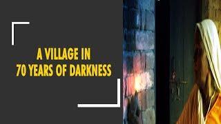 Karela A village with no electricity