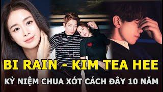 Bi Rain hé lộ kỷ niệm chua xót cách đây 10 năm nghe xong mới thấy Kim Tae Hee chảnh cỡ nào