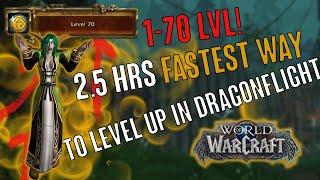 From 1 to 70 level 2.5 HRS Dragonflight Leveling Guide Dragonflight - Fastest way to level