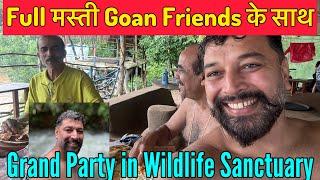 Full Masti Goan Friends ke sath  Party with Goan Friends in Wildlife Sanctuary  Harry Dhillon