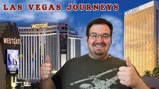 Las Vegas Journeys - Episode 58 From Delano to Westgate - 100% VLOGS on the strip 2019