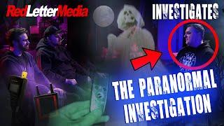 Red Letter Media Investigates The Paranormal Investigation