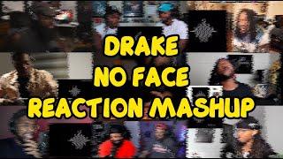 DRAKE - NO FACE  REACTION MASHUP