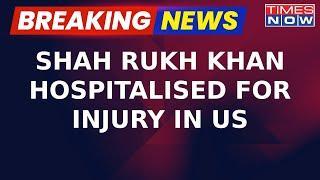 Breaking News  Shah Rukh Khan Hospitalised For Injury During Action Sequence  Bollywood News