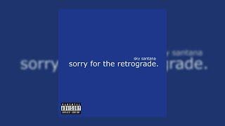 sorry for the retrograde. unmastered mixtape