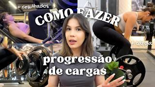 COMO PROGREDIR AS CARGAS NO TREINO DE MUSCULAÇÃO APRENDA A EVOLUIR E GANHAR MÚSCULOS DA FORMA CERTA