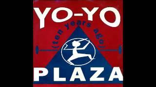 PLAZA - Yo-Yo Ten Years Ago 1989