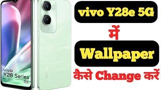 How to set wallpaper in Vivo Y28e 5G  Vivo Y28e 5G me wallpaper kaise set kare 